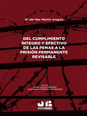 cover image of Del cumplimiento íntegro y efectivo de las penas a la prisión permanente revisable